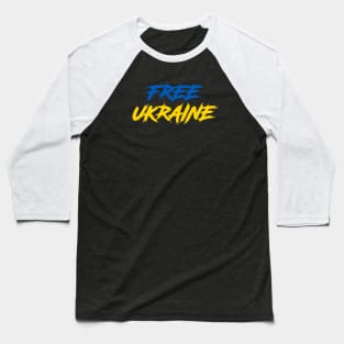 FREE UKRAINE PROTEST PUTIN PROTEST RUSSIAN INVASION Baseball T-Shirt